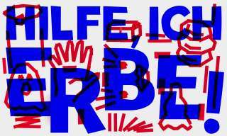 Schriftzug HILFE, ICH ERBE!